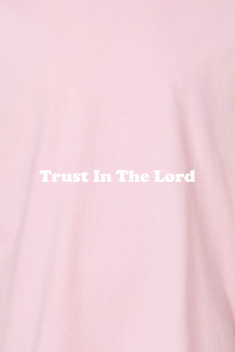 Trust In the Lord Unisex Garment - Dyed Tee - Shepherds Shelf