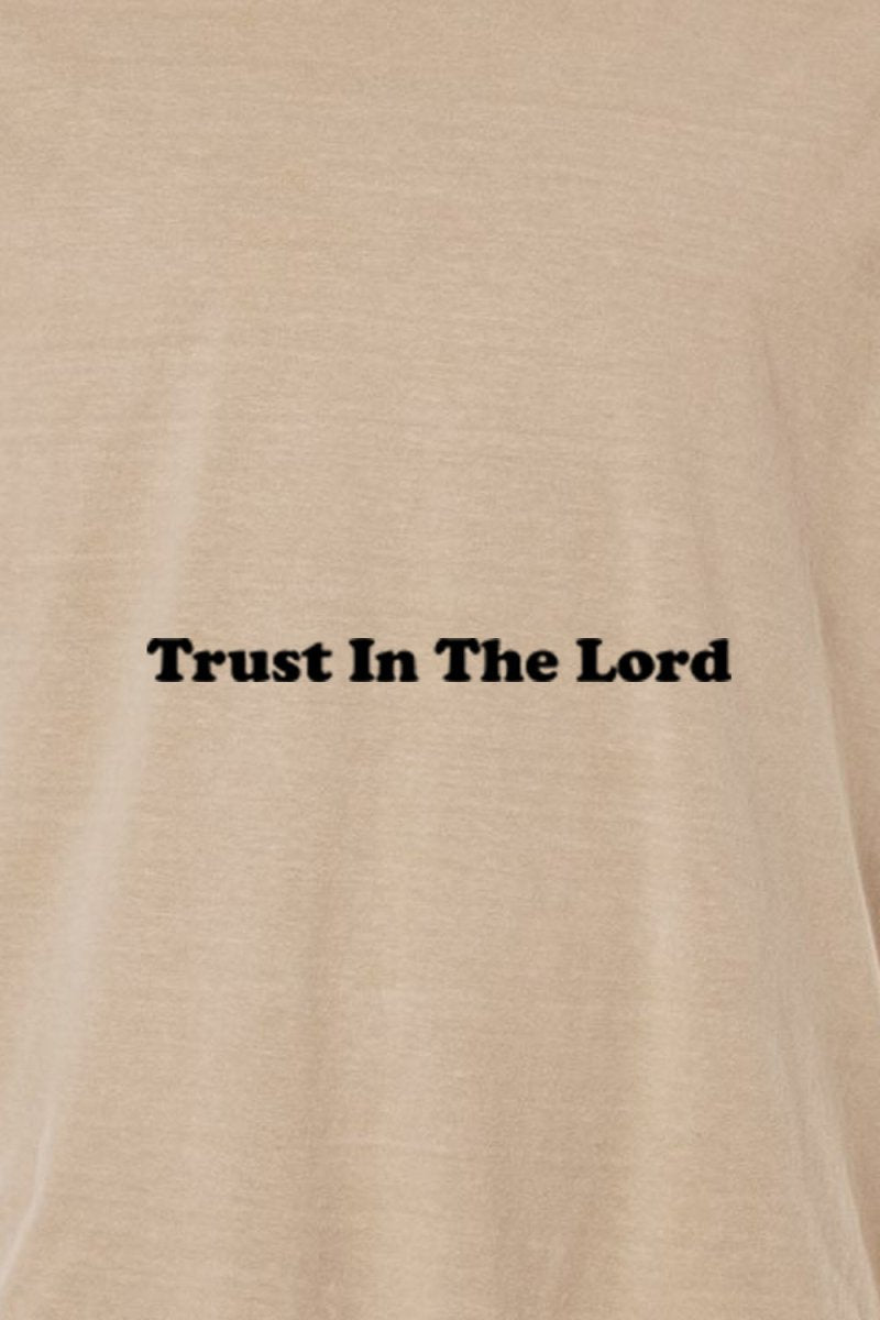 Trust In the Lord Unisex Garment - Dyed Tee - Shepherds Shelf