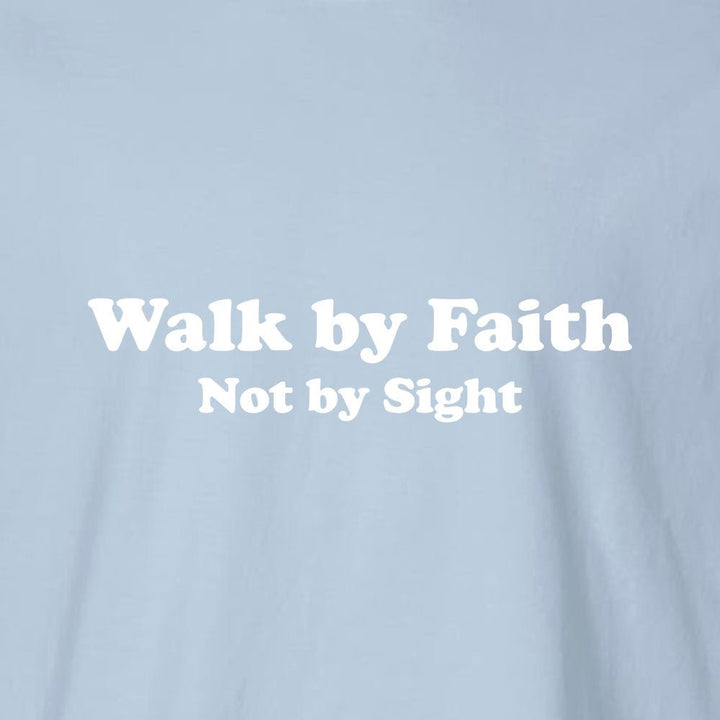 Walk by Faith Not By Sight Unisex Garment - Dyed Tee - Shepherds Shelf