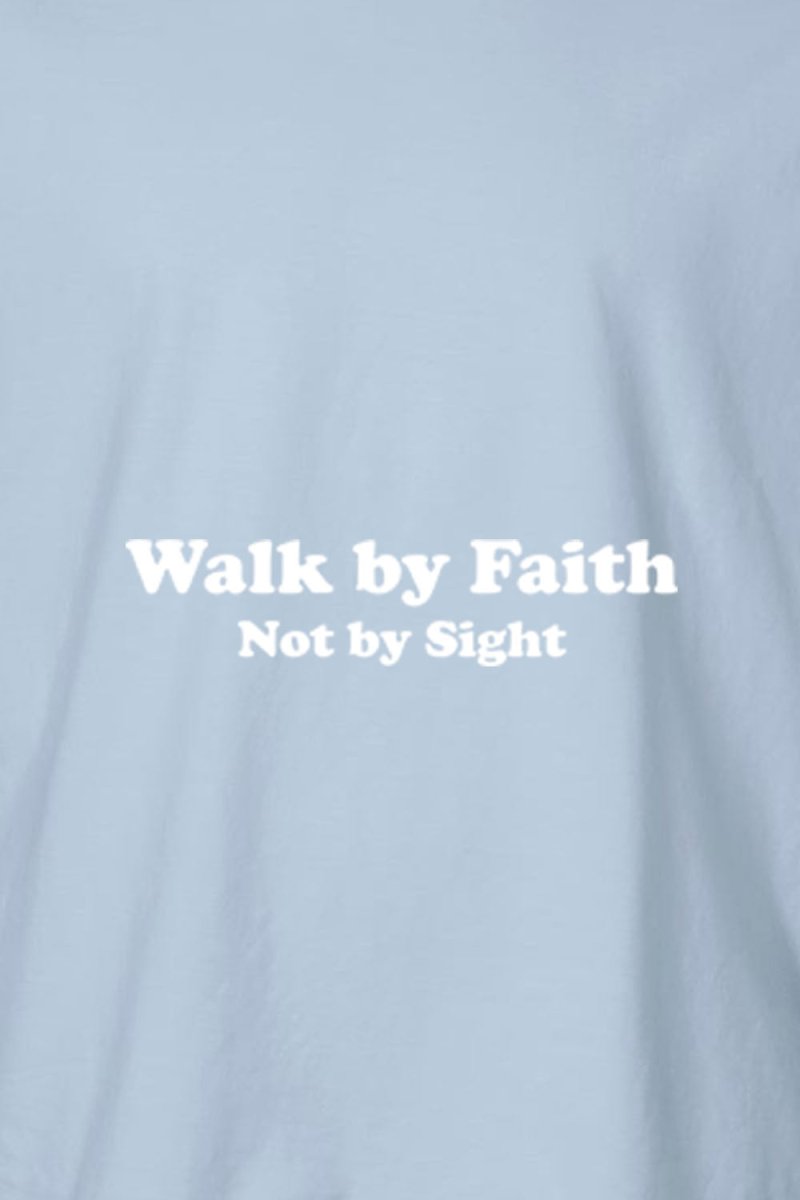 Walk by Faith Not By Sight Unisex Garment - Dyed Tee - Shepherds Shelf