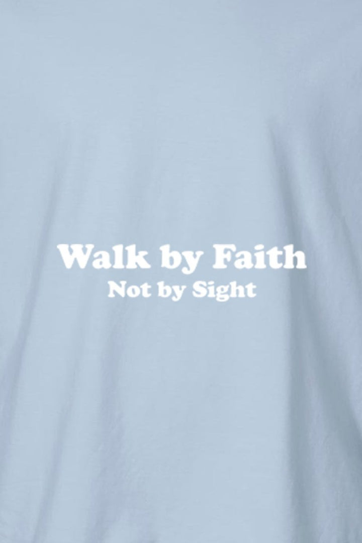 Walk by Faith Not By Sight Unisex Garment - Dyed Tee - Shepherds Shelf