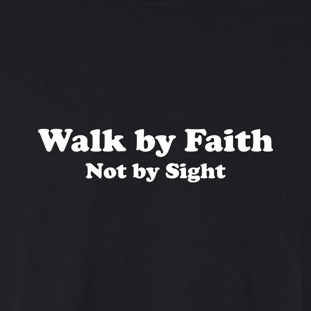Walk by Faith Not By Sight Unisex Garment - Dyed Tee - Shepherds Shelf